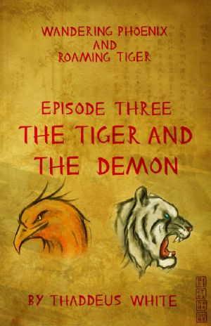 [Wandering Phoenix and Roaming Tiger 03] • The Tiger and the Demon